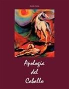 Emilio Galán - Apologia del Caballo