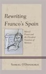 Samuel O'Donoghue - Rewriting Franco's Spain