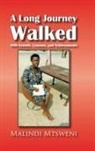Malindi Mtsweni - A Long Journey Walked