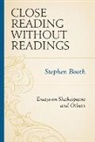 Stephen Booth - Close Reading without Readings