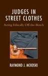 Raymond J. McKoski - Judges in Street Clothes