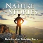 Balachandher Krishnan Guru - Nature Stories