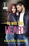 Mackenzie Crowne - To Win Her Heart