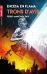 Pedro Manchón Pau, Fernando Foix Fabregat - Trons d'avís : Encesa en flama