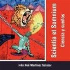 Iván Noé Martínez Salazar - Scientia et Somnium