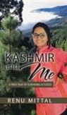Renu Mittal - Kashmir and Me