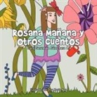 Luis Germ S. Nchez Castro, Luis Germaan Saanchez C. - Rosana Ma Ana y Otros Cuentos