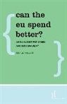 Renaud Thillaye, Thillaye Renaud - Can the EU Spend Better?