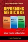 Henry Aaron, Jeanne M. Lambrew - Reforming Medicare