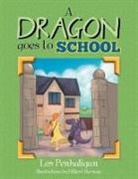Les Penhaligan - A Dragon Goes to School