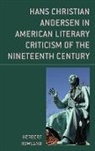 Herbert Rowland - Hans Christian Andersen in American Literary Criticism of the Nineteenth Century