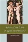 Miranda Wilson - Poison's Dark Works in Renaissance England