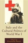 Graziella Parati - Italy and the Cultural Politics of World War I