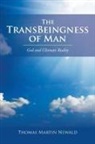 Thomas Martin Newald - The TransBeingness of Man