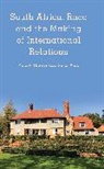 Vineet Thakur, Peter Vale, Vale Peter - South Africa, Race and the Making of International Relations