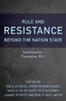 Felix Anderl, Christopher Daase, Daase Christopher, Nicole Deitelhoff, Deitelhoff Nicole, Victor Kempf... - Rule and Resistance Beyond the Nation State