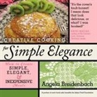 Angela Breidenbach - Creative Cooking for Simple Elegance