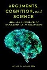 André C. R. Martins - Arguments, Cognition, and Science