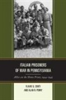Flavio G. Conti, Alan R. Perry - Italian Prisoners of War in Pennsylvania