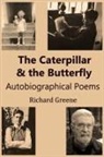 Richard Greene - The Caterpillar and the Butterfly