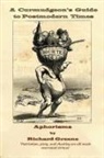 Richard Greene - A Curmudgeon's Guide to Postmodern Times