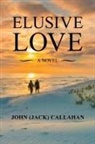 John Callahan - Elusive Love