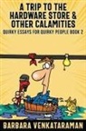 Barbara Venkataraman - A Trip to the Hardware Store & Other Calamities