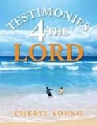 Cheryl Young - Testimonies 4 the Lord