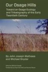 John Joseph Mathews, Michael Snyder, Michael Snyder - Our Osage Hills