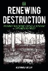 Alexander A. Dunlap - Renewing Destruction
