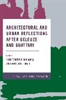Constantin V. Boundas, Boundas Constantin V., Vana Tentokali - Architectural and Urban Reflections after Deleuze and Guattari