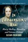 Alison Bedford, Donald E. Palumbo, Palumbo Donald E., III C. W. Sullivan - In Frankenstein's Wake