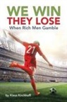 Klaus Kirchhoff - We Win - They Lose