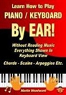 Martin Woodward - Learn How to Play Piano / Keyboard By EAR! Without Reading Music