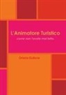 Oriana Gullone - L'Animatore Turistico