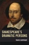 Travis Curtright - Shakespeare's Dramatic Persons