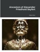 Diana Muir - Ancestors of Alexander Friedhold Seyfert