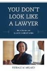 Tsedale M. Melaku - You Don't Look Like a Lawyer
