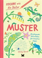 Emily Rand - Zeichne wie die Natur: Muster