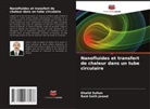 Raid Salih Jawad, Khalid Sultan - Nanofluides et transfert de chaleur dans un tube circulaire