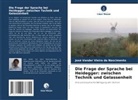 José Vander Vieira do Nascimento - Die Frage der Sprache bei Heidegger: zwischen Technik und Gelassenheit