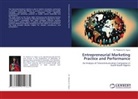 Dr. Patience G. Oguru, Patience G. Oguru - Entrepreneurial Marketing Practice and Performance