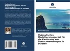 Narendra Rana - Hydraulisches Modellierungsgerüst für die Kartierung von Überschwemmungen in Städten