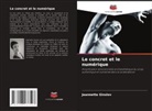 Jeannette Ginslov - Le concret et le numérique