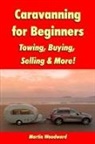 Martin Woodward - Caravanning for Beginners