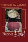 Matthew Douglas Pinard - The Precious Blood