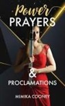 Mimika Cooney - Power Prayers & Proclamations
