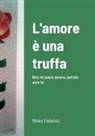 Mirko Federici - L'amore è una truffa
