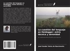 José Vander Vieira do Nascimento - La cuestión del lenguaje en Heidegger: entre técnica y serenidad