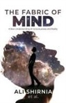 Ali Shirnia - The fabric Of Mind